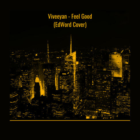EdWord - Feel Good (Cover)